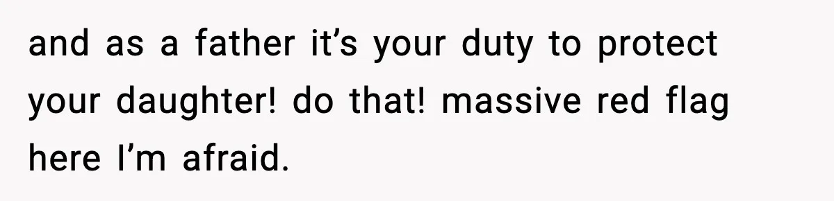 Father Sent To Sleep On Couch After Wife Explodes Over Stepdaughter Hanging Pictures In Her Own Bedroom and as a father it’s your duty to protect your daughter! do that! massive red flag here I’m afraid.