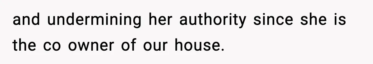 Father Sent To Sleep On Couch After Wife Explodes Over Stepdaughter Hanging Pictures In Her Own Bedroom and undermining her authority since she is the co owner of our house.