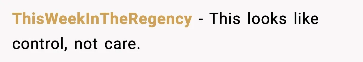 She Asked for Her Own Blanket, Her Husband Treated It Like Betrayal ThisWeekInTheRegency - This looks like control, not care.
