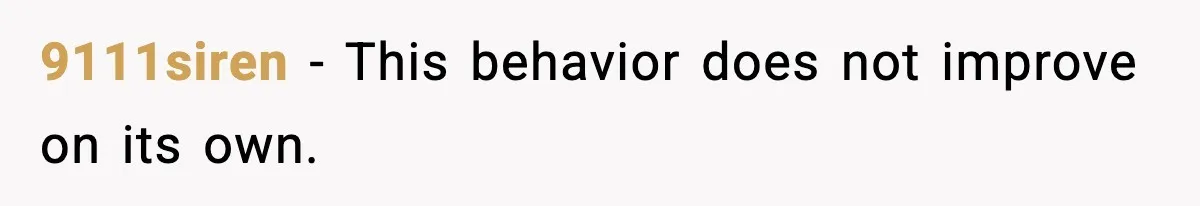 She Asked for Her Own Blanket, Her Husband Treated It Like Betrayal 9111siren - This behavior does not improve on its own.