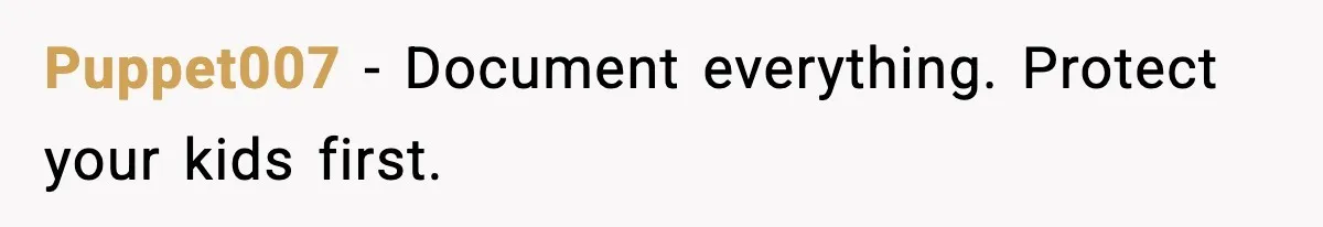 Puppet007 - Document everything. Protect your kids first.