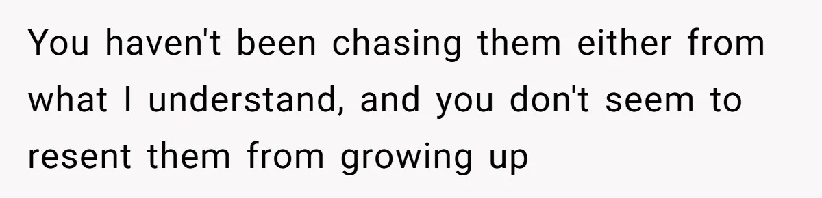 Youngest Daughter Skips Inviting Sisters To Birthday Party And Reveals Heartbreaking Truth To Frustrated Mom You haven't been chasing them either from what I understand, and you don't seem to resent them from growing up