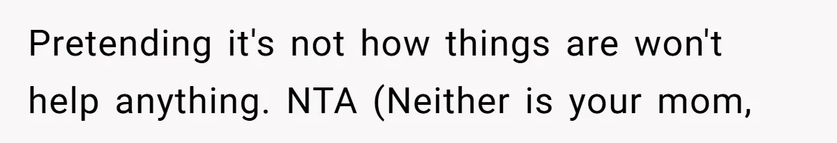 Youngest Daughter Skips Inviting Sisters To Birthday Party And Reveals Heartbreaking Truth To Frustrated Mom Pretending it's not how things are won't help anything. NTA (Neither is your mom,
