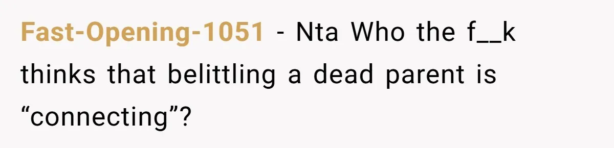Daughter Calls Out Stepmom At Dinner After She Tries To Erase Her Late Mom’s Memory Fast-Opening-1051 − Nta Who the f__k thinks that belittling a dead parent is “connecting”?