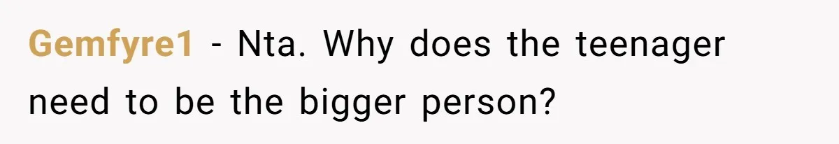 Daughter Calls Out Stepmom At Dinner After She Tries To Erase Her Late Mom’s Memory Gemfyre1 − Nta. Why does the teenager need to be the bigger person?
