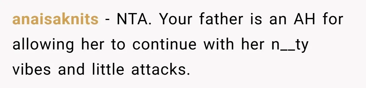 Daughter Calls Out Stepmom At Dinner After She Tries To Erase Her Late Mom’s Memory anaisaknits − NTA. Your father is an AH for allowing her to continue with her n__ty vibes and little attacks.