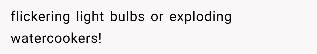 Daughter Calls Out Stepmom At Dinner After She Tries To Erase Her Late Mom’s Memory flickering light bulbs or exploding watercookers!