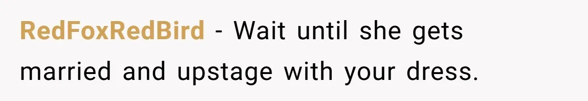 Seventeen-Year-Old Girl Fakes Seizure At A Wedding Only To Avoid Going Home With Mother RedFoxRedBird − Wait until she gets married and upstage with your dress.