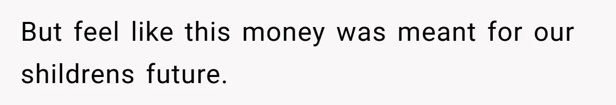 Widow Refuses To Give Late Husband’s Life Insurance Payout To In-Laws, Sparks Family Drama But feel like this money was meant for our shildrens future.