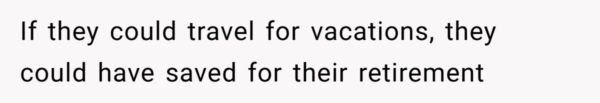 Widow Refuses To Give Late Husband’s Life Insurance Payout To In-Laws, Sparks Family Drama If they could travel for vacations, they could have saved for their retirement