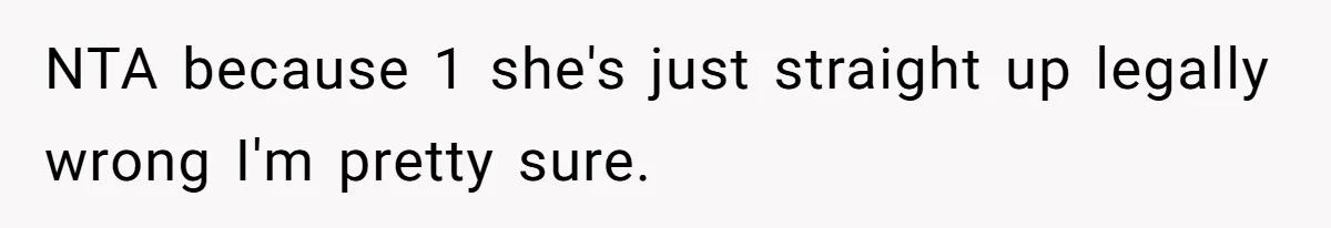 Daughter Takes Mom’s Belongings From Trash After Stepmom Tries To Throw Them Away NTA because 1 she's just straight up legally wrong I'm pretty sure.