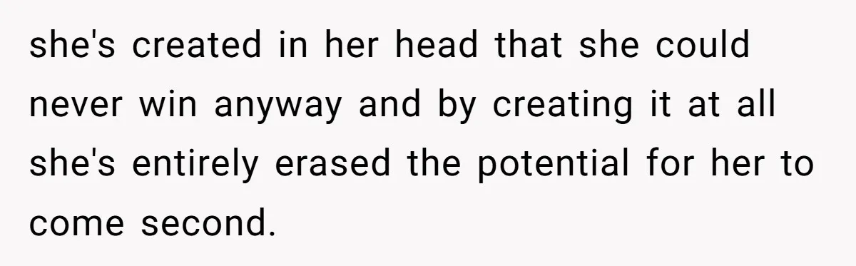 Daughter Takes Mom’s Belongings From Trash After Stepmom Tries To Throw Them Away she's created in her head that she could never win anyway and by creating it at all she's entirely erased the potential for her to come second.