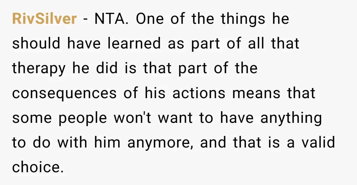 RivSilver − NTA. One of the things he should have learned as part of all that therapy he did is that part of the consequences of his actions means that...