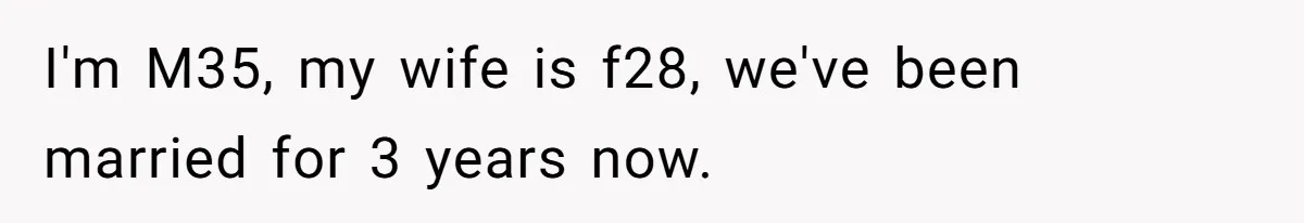Man Gives Dad $1,000 A Month Despite Wife’s Objections, Faces Accusations Of Guilt-Tripping I'm M35, my wife is f28, we've been married for 3 years now.