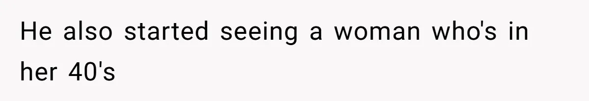 Man Gives Dad $1,000 A Month Despite Wife’s Objections, Faces Accusations Of Guilt-Tripping He also started seeing a woman who's in her 40's