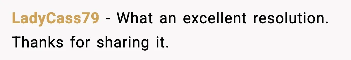 LadyCass79 − What an excellent resolution. Thanks for sharing it.