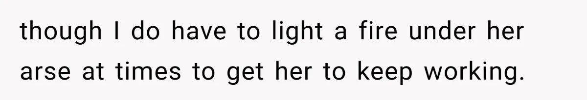 Horse Breeder Sends Little Sister Vet Bill After She Tried To Breed Stallion Without Permission though I do have to light a fire under her arse at times to get her to keep working.