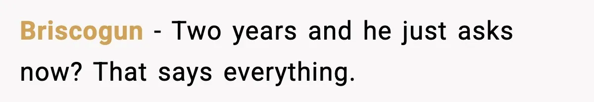 She Worked Part-Time for Years and Her Husband Still Asked What She Does Briscogun - Two years and he just asks now? That says everything.
