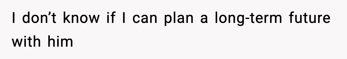 Woman Calls Out Boyfriend After He Refuses Life-Saving Screening Despite Family Cancer History I don’t know if I can plan a long-term future with him