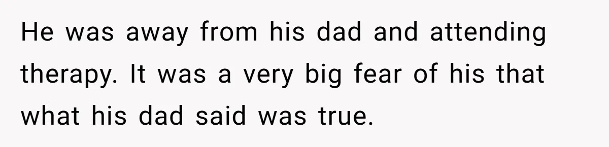 Family Calls This Man “Dangerous” After A Breakdown, Then Blames His Wife For Choosing Him He was away from his dad and attending therapy. It was a very big fear of his that what his dad said was true.