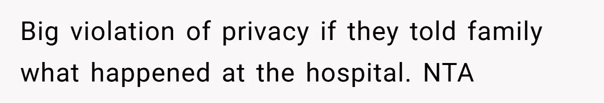 Family Calls This Man “Dangerous” After A Breakdown, Then Blames His Wife For Choosing Him Big violation of privacy if they told family what happened at the hospital. NTA