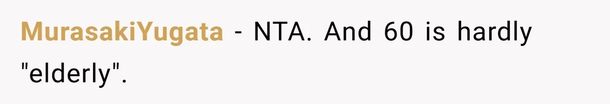 MurasakiYugata − NTA. And 60 is hardly "elderly".
