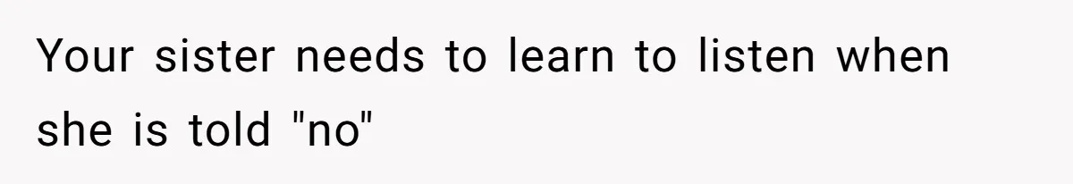 Horse Breeder Sends Little Sister Vet Bill After She Tried To Breed Stallion Without Permission Your sister needs to learn to listen when she is told "no"