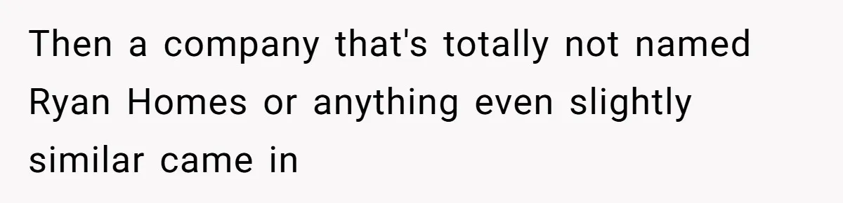Developer Harassed My Tenants And Tried To Force An HOA, Then Got Sued And Paid Millions In Fines Then a company that's totally not named Ryan Homes or anything even slightly similar came in
