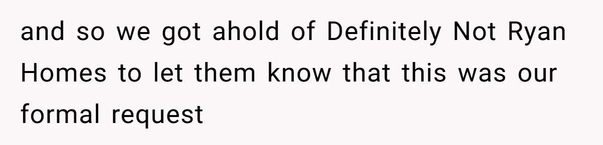 Developer Harassed My Tenants And Tried To Force An HOA, Then Got Sued And Paid Millions In Fines and so we got ahold of Definitely Not Ryan Homes to let them know that this was our formal request