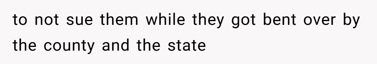 Developer Harassed My Tenants And Tried To Force An HOA, Then Got Sued And Paid Millions In Fines to not sue them while they got bent over by the county and the state