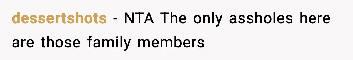 dessertshots − NTA The only assholes here are those family members