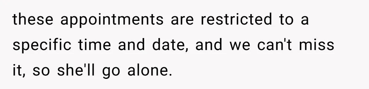Man Skips Baby’s Gender Appointment For A Party, Then Blows Up When His Wife Goes Anyway these appointments are restricted to a specific time and date, and we can't miss it, so she'll go alone.