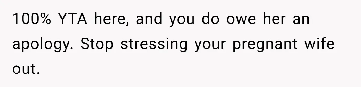 Man Skips Baby’s Gender Appointment For A Party, Then Blows Up When His Wife Goes Anyway 100% YTA here, and you do owe her an apology. Stop stressing your pregnant wife out.