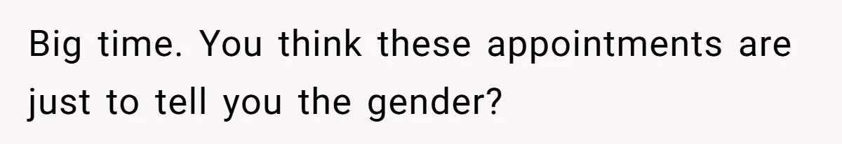 Man Skips Baby’s Gender Appointment For A Party, Then Blows Up When His Wife Goes Anyway Big time. You think these appointments are just to tell you the gender?
