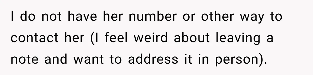 Doctor Files Noise Complaint Against New Mom Neighbor After Losing Sleep And Nearly Risking Her Career I do not have her number or other way to contact her (I feel weird about leaving a note and want to address it in person).