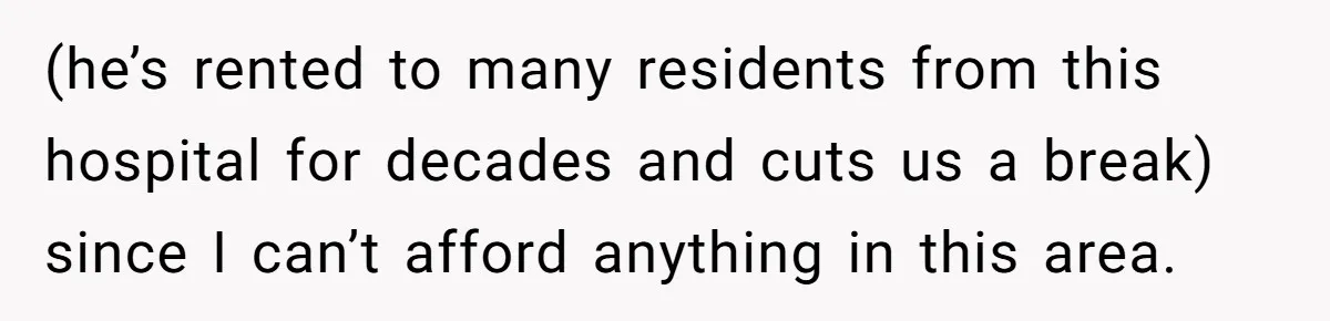 Doctor Files Noise Complaint Against New Mom Neighbor After Losing Sleep And Nearly Risking Her Career (he’s rented to many residents from this hospital for decades and cuts us a break) since I can’t afford anything in this area.