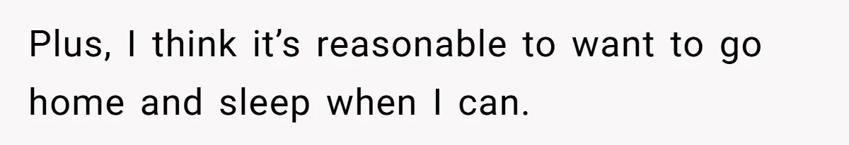 Doctor Files Noise Complaint Against New Mom Neighbor After Losing Sleep And Nearly Risking Her Career Plus, I think it’s reasonable to want to go home and sleep when I can.