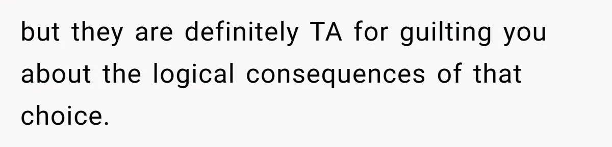 Man Finds Out His Parents Are Actually Grandparents, And Brother Is Actually... A Surprise but they are definitely TA for guilting you about the logical consequences of that choice.