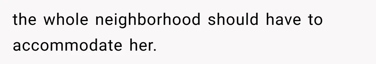 Doctor Files Noise Complaint Against New Mom Neighbor After Losing Sleep And Nearly Risking Her Career the whole neighborhood should have to accommodate her.