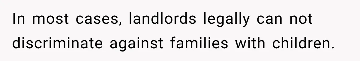 Doctor Files Noise Complaint Against New Mom Neighbor After Losing Sleep And Nearly Risking Her Career In most cases, landlords legally can not discriminate against families with children.