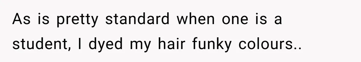 Retail Manager Demands “Mostly Natural” Hair, Gets Furious When Employee Follows The Rule Exactly And Still Keeps Color As is pretty standard when one is a student, I dyed my hair funky colours..