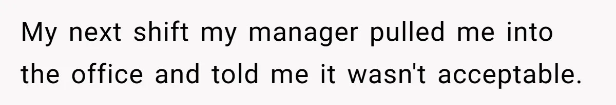 Retail Manager Demands “Mostly Natural” Hair, Gets Furious When Employee Follows The Rule Exactly And Still Keeps Color My next shift my manager pulled me into the office and told me it wasn't acceptable.