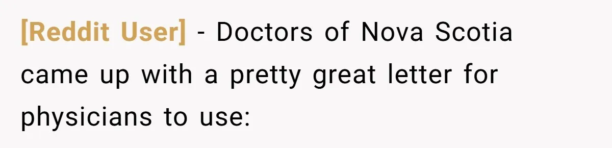 [Reddit User] − Doctors of Nova Scotia came up with a pretty great letter for physicians to use: