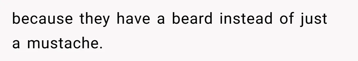 Retail Manager Demands “Mostly Natural” Hair, Gets Furious When Employee Follows The Rule Exactly And Still Keeps Color because they have a beard instead of just a mustache.