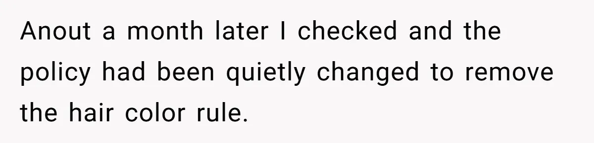 Retail Manager Demands “Mostly Natural” Hair, Gets Furious When Employee Follows The Rule Exactly And Still Keeps Color Anout a month later I checked and the policy had been quietly changed to remove the hair color rule.