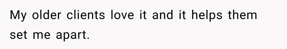 Retail Manager Demands “Mostly Natural” Hair, Gets Furious When Employee Follows The Rule Exactly And Still Keeps Color My older clients love it and it helps them set me apart.