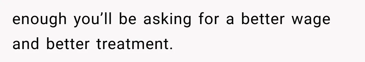 Retail Manager Demands “Mostly Natural” Hair, Gets Furious When Employee Follows The Rule Exactly And Still Keeps Color enough you’ll be asking for a better wage and better treatment.