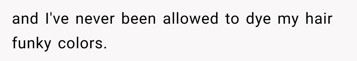 Retail Manager Demands “Mostly Natural” Hair, Gets Furious When Employee Follows The Rule Exactly And Still Keeps Color and I've never been allowed to dye my hair funky colors.