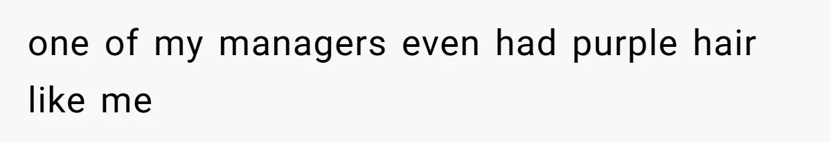 Retail Manager Demands “Mostly Natural” Hair, Gets Furious When Employee Follows The Rule Exactly And Still Keeps Color one of my managers even had purple hair like me