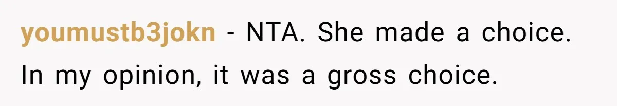 Grandmother Loses Access To Future Grandchild After Defending Her Friend’s Past Abuse youmustb3jokn − NTA. She made a choice. In my opinion, it was a gross choice.